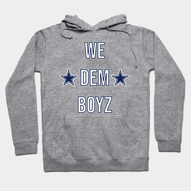 We Dem Boyz - Dallas Cowboys Hoodie by Amrskyyy